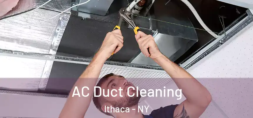 AC Duct Cleaning Ithaca - NY
