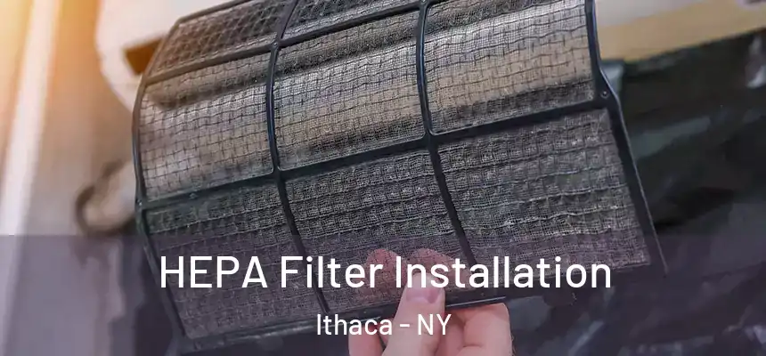 HEPA Filter Installation Ithaca - NY