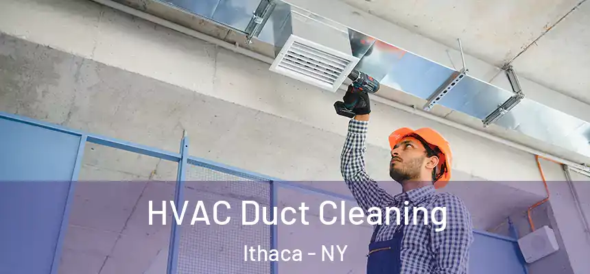 HVAC Duct Cleaning Ithaca - NY